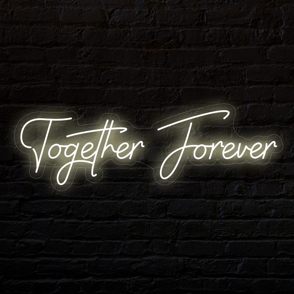 Together Forever Neon Sign